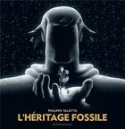 Couverture du livre « L' Héritage fossile » de Philippe Valette aux éditions Delcourt