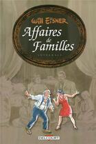 Couverture du livre « Affaires de familles : Intégrale Tomes 1 à 3 » de Will Eisner aux éditions Delcourt