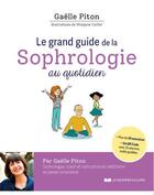 Couverture du livre « Le grand guide de la sophrologie au quotidien + qr code » de Piton/Carlier aux éditions Courrier Du Livre