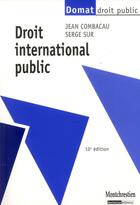 Couverture du livre « Droit international public (10e édition) » de Serge Sur et Jean Combacau aux éditions Lgdj