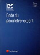 Couverture du livre « Code du géomètre expert (édition 2019) » de Gaelle Gaillard aux éditions Lexisnexis