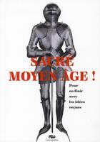 Couverture du livre « Sacré Moyen-Âge! » de  aux éditions Reunion Des Musees Nationaux