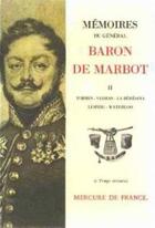 Couverture du livre « Memoires (tome 2-torres-vedras, la beresina, leipzig, waterloo) » de Marbot/Dutourd aux éditions Mercure De France