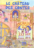 Couverture du livre « Le château des contes » de  aux éditions Philippe Auzou