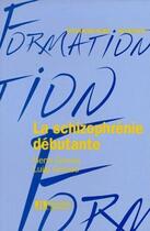 Couverture du livre « La schizophrénie débutante » de Henri Grivois et Luigi Grasso aux éditions John Libbey