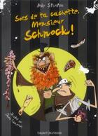 Couverture du livre « Monsieur Schnock t.6 ; sors de ta cachette monsieur Schnock » de Andy Stanton et David Tazzyman aux éditions Bayard Jeunesse