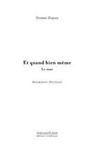 Couverture du livre « Et quand bien meme » de Oceane Dupuis aux éditions Editions Le Manuscrit