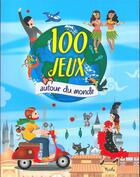 Couverture du livre « 100 jeux autour du monde/100 jeux autour du monde » de Piccolia aux éditions Piccolia