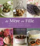 Couverture du livre « De mère en fille ; recettes et remèdes d'antan dans la pure tradition anglaise » de Vivienne Bolton et Catherine Gratwick aux éditions De Saxe