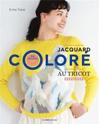 Couverture du livre « Jacquard coloré au tricot » de Erika Tokai aux éditions De Saxe