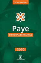 Couverture du livre « Paye ; dictionnaire pratique (édition 2020) » de  aux éditions Revue Fiduciaire