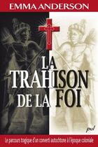 Couverture du livre « La trahison de la foi » de Anderson Emma aux éditions Les Presses De L'universite Laval (pul)