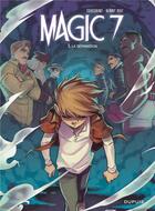 Couverture du livre « Magic 7 Tome 5 : la séparation » de Kid Toussaint et Kenny Ruiz aux éditions Dupuis