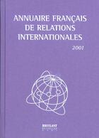 Couverture du livre « Annuaire francais de relations internationales 2001 vol 2 » de  aux éditions Bruylant