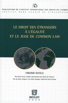 Couverture du livre « Droit des étrangers à l'égalité et le juge de common law » de Virginie Natale aux éditions Bruylant