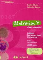 Couverture du livre « Génération Y : mode d'emploi » de Daniel Ollivier et Catherine Tanguy aux éditions De Boeck Superieur