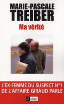 Couverture du livre « Ma vérité » de Marie-Pascale Treiber aux éditions Archipel