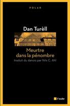 Couverture du livre « Meurtre dans la pénombre » de Dan Turell aux éditions Editions De L'aube