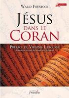 Couverture du livre « Jesus dans le coran » de Foustock Walid aux éditions Persee