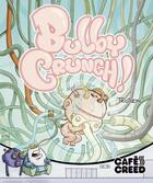 Couverture du livre « Bulby crunch ! » de Tristoon aux éditions Cafe Creed