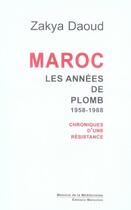 Couverture du livre « Maroc ; les années de plomb, 1958-1988 ; chroniques d'une résistance » de Zakya Daoud aux éditions Manucius