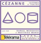 Couverture du livre « Cézanne ; lettres et textes » de D. Mesguich / M. Mar aux éditions De Vive Voix