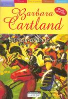 Couverture du livre « Un coeur convoité » de Barbara Cartland aux éditions Editions De La Loupe