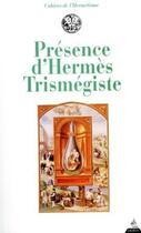 Couverture du livre « Présence d'hermès Trismégiste » de  aux éditions Dervy