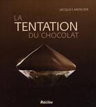 Couverture du livre « La tentation du chocolat » de Mercier aux éditions Editions Racine