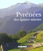 Couverture du livre « Pyrénées des quatre saisons » de Jacques Jolfre aux éditions Sud Ouest Editions