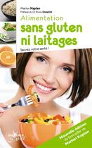 Couverture du livre « Alimentation sans gluten ni laitages » de Marion Kaplan aux éditions Editions Jouvence