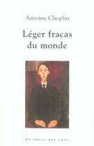 Couverture du livre « Leger fracas du monde » de Antoine Choplin aux éditions La Fosse Aux Ours