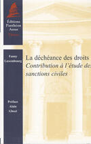 Couverture du livre « La déchéance des droits » de Fanny Luxembourg aux éditions Pantheon-assas