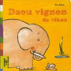 Couverture du livre « Daou vignon da viken » de Eric Battut aux éditions Bannou-heol