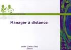 Couverture du livre « Manager à distance » de Clech (Le) Bern aux éditions Julhiet