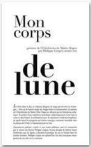 Couverture du livre « Mon corps de lune » de Philippe Coupey aux éditions Editions Desiris
