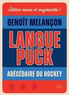 Couverture du livre « Langue de puck » de Benoit Melancon aux éditions Del Busso