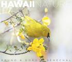 Couverture du livre « Hawaii nature » de Bruno Senechal et Dorota Senechal aux éditions Bdk Photography