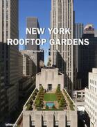 Couverture du livre « Luxury rooftop gardens New York » de  aux éditions Teneues - Livre