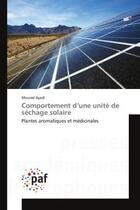 Couverture du livre « Comportement d'une unite de sechage solaire » de Ayadi Mourad aux éditions Presses Academiques Francophones