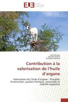 Couverture du livre « Contribution a la valorisation de l'huile d'argane - valorisation de l'huile d'argane : procedes d'e » de Gharby/Harhar aux éditions Editions Universitaires Europeennes