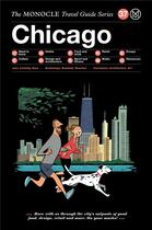 Couverture du livre « Chicago ; the monocle travel guide series » de Monocle aux éditions Dgv