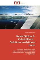 Couverture du livre « Navier/stokes & cahn/hilliard : solutions analytiques pures - solutions analytiques pures sans assis » de Donne Didier Samuel aux éditions Editions Universitaires Europeennes