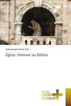 Couverture du livre « Eglise: homme ou edifice » de Folly M P. aux éditions Croix Du Salut