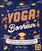 Couverture du livre « Le yoga du bonheur : les réponses simples de la philosophie yoga aux problèmes du quotidien » de Sara Bigatti et John Kraijenbrink aux éditions Macro Editions