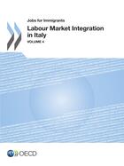 Couverture du livre « Labour market integration in Italy t.4 ; jobs for immigrants » de Ocde aux éditions Ocde