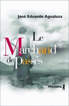 Couverture du livre « Le marchand de passés » de Jose Eduardo Agualusa aux éditions Metailie