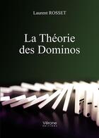 Couverture du livre « La théorie des dominos » de Laurent Rosset aux éditions Verone