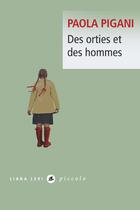 Couverture du livre « Des orties et des hommes » de Paola Pigani aux éditions Liana Levi