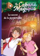 Couverture du livre « La cabane magique Tome 3 : le secret de la pyramide » de Mary Pope Osborne aux éditions Bayard Jeunesse